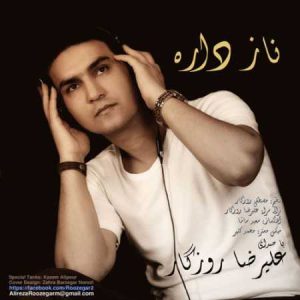 دانلود آهنگ علیرضا روزگار ناز داره