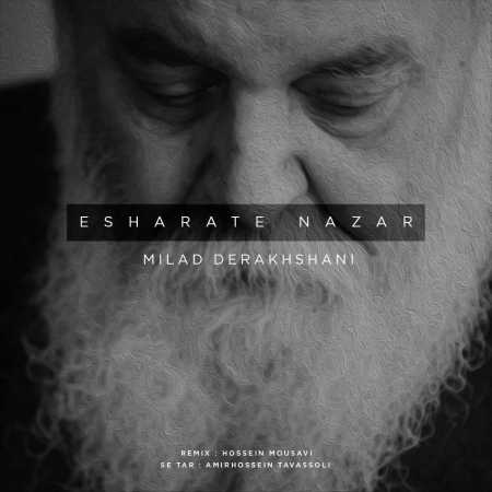 دانلود آهنگ میلاد درخشانی اشارات نظر (رمیکس حسین موسوی)