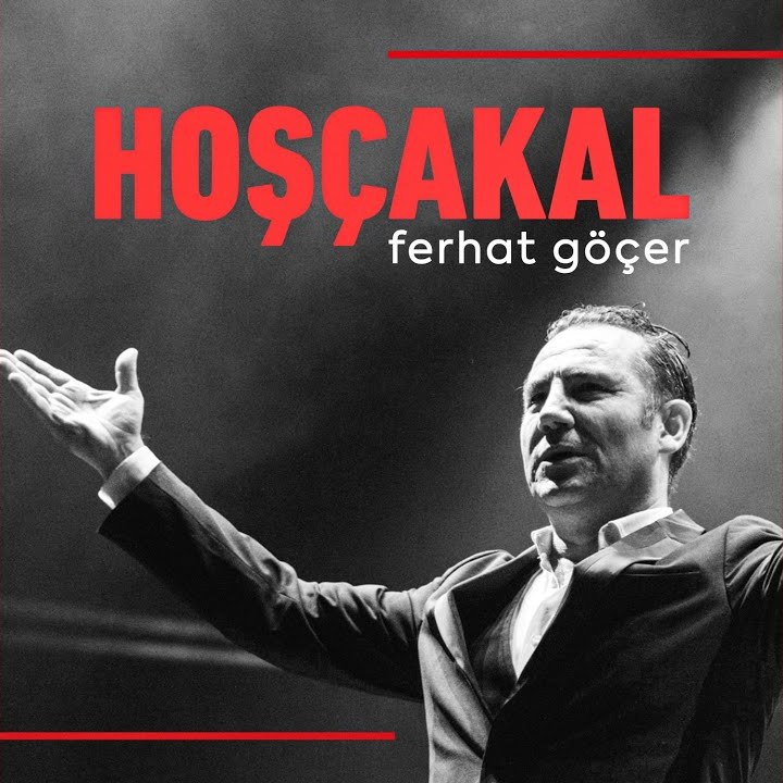 Ferhat Göçer - Hoşçakal