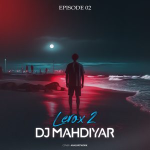 دانلود آهنگ دیجی مهدیار لروکس ۲