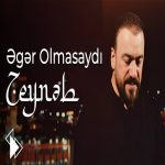 دانلود مداحی سید طالع اگر اولماسایدی زینب