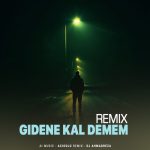 دانلود آهنگ Acioglu Gidene Kal Demem (Remix)