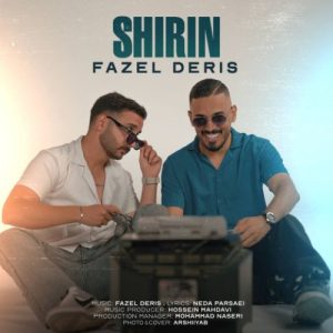 دانلود آهنگ فاضل دریس شیرین