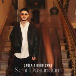دانلود آهنگ Çağla & Doğu Swag Seni Düşündüm