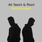 دانلود آهنگ علی یاسینی و پوری نفهمیدم