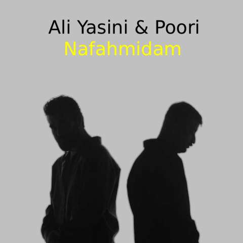 آهنگ علی یاسینی و پوری نفهمیدم