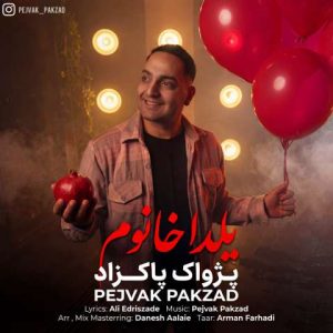 دانلود آهنگ پژواک پاکزاد یلدا خانوم