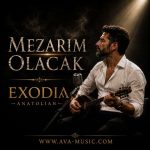 دانلود آهنگ EXODIA ANATOLIAN مزاریم اولاجاک
