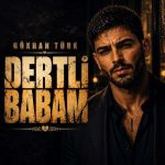 دانلود آهنگ Gökhan Türk دردتلی بابام