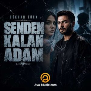 آهنگ Gökhan Türk سندن کالان آدام