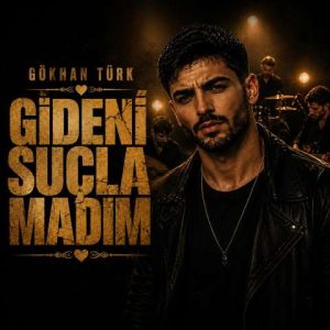 آهنگ Gökhan Türk گیدنی سوچلامادیم