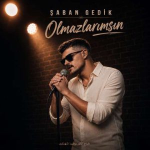 اولمازلارمسین Olmazlarımsın