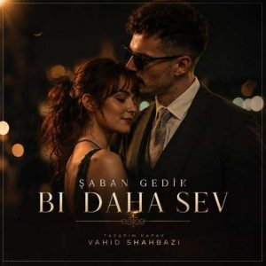 بیر داها سو از شعبان گدیک